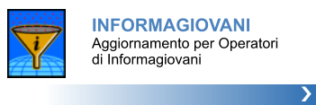 INFORMAGIOVANIAggiornamento per Operatori di Informagiovani